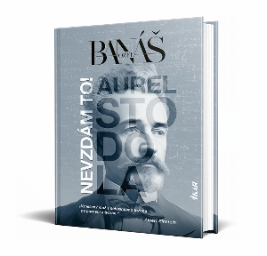 Nevzdám to! Aurel Stodola