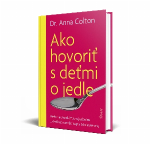 Ako hovoriť s deťmi o jedle