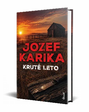Jozef Karika – Kruté leto