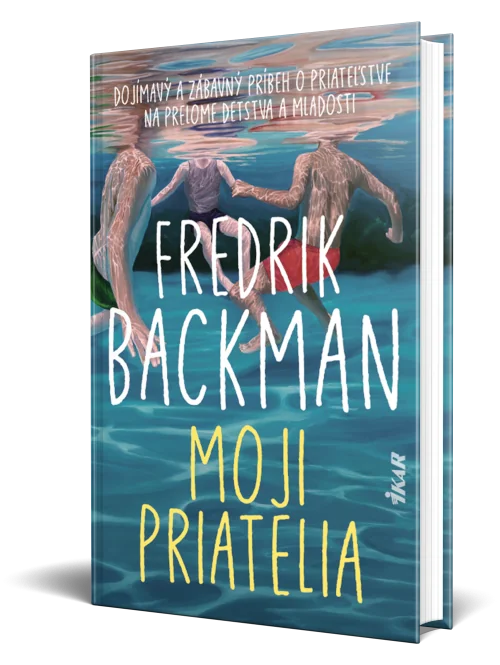 Fredrik Backman – Moji priatelia
