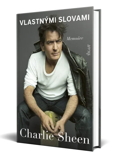 Charlie Sheen – Vlastnými slovami